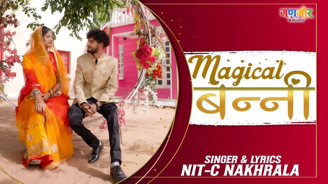 Magical Banni | Nit-C Nakhrala | Meeraholic | New Rajasthani Song 2022